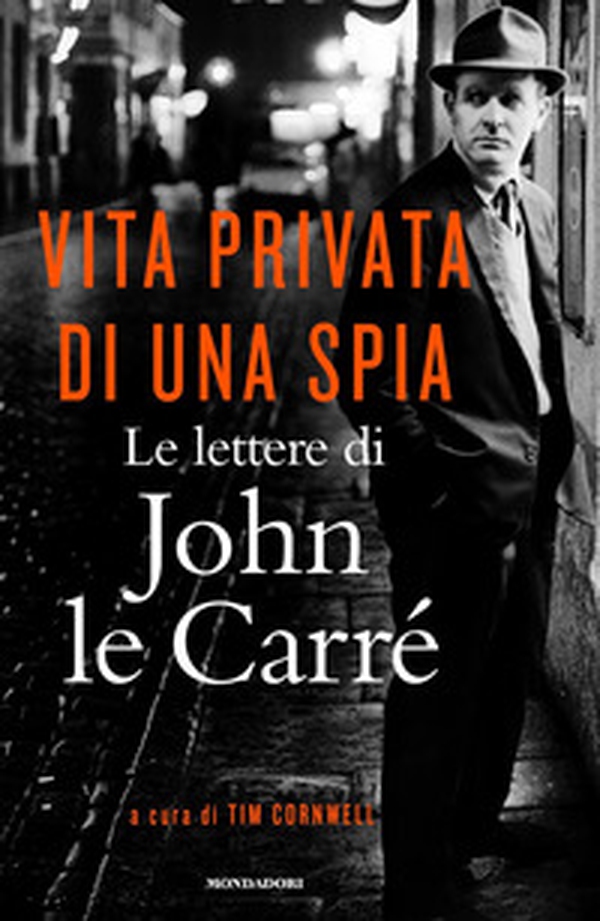 Vita privata di una spia. Le lettere di John le Carré (1945-2000) - Librerie.coop Vita privata di una spia. Le lettere di John le Carré (1945-2000) - Librerie.coop