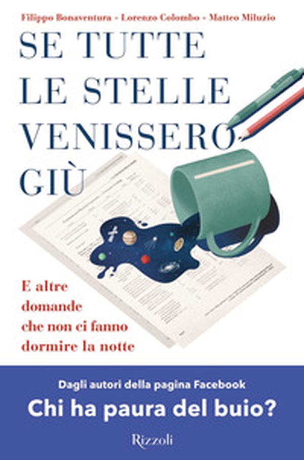 Se tutte le stelle venissero giù. E altre domande che non ci fanno dormire la notte - Librerie.coop Se tutte le stelle venissero giù. E altre domande che non ci fanno dormire la notte - Librerie.coop