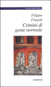 Crimini di gente normale - Librerie.coop