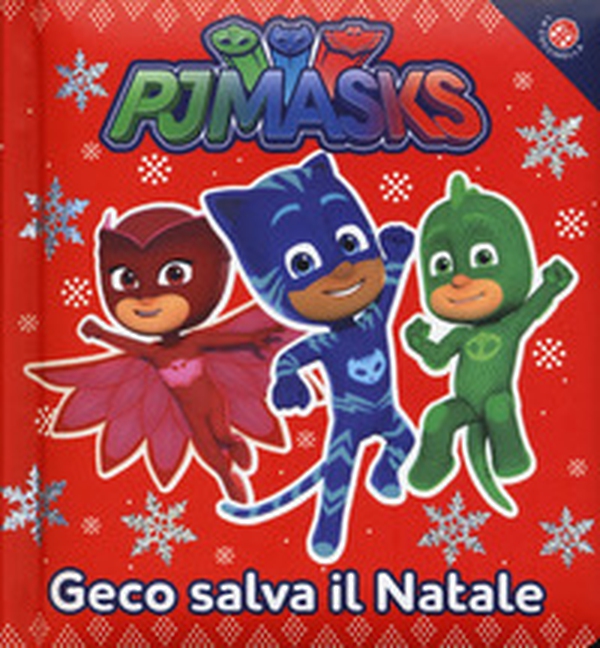 Geco salva il Natale. Pj Masks - Librerie.coop Geco salva il Natale. Pj Masks - Librerie.coop
