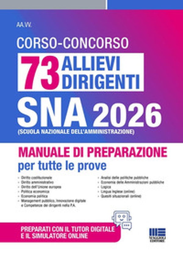 Concorso 73 allievi dirigenti SNA 2026. Manuale di preparazione per tutte le prove - Librerie.coop