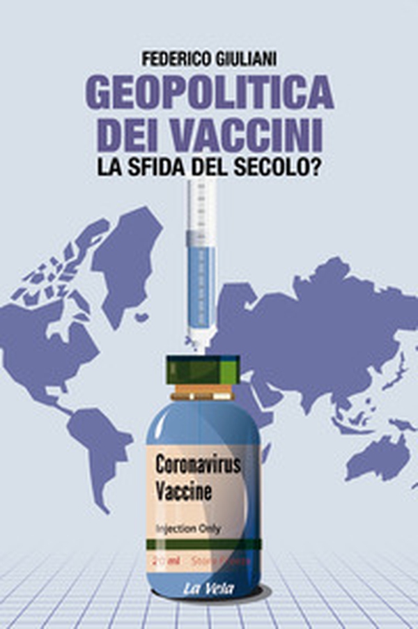 Geopolitica dei vaccini. La sfida del secolo? - Librerie.coop Geopolitica dei vaccini. La sfida del secolo? - Librerie.coop