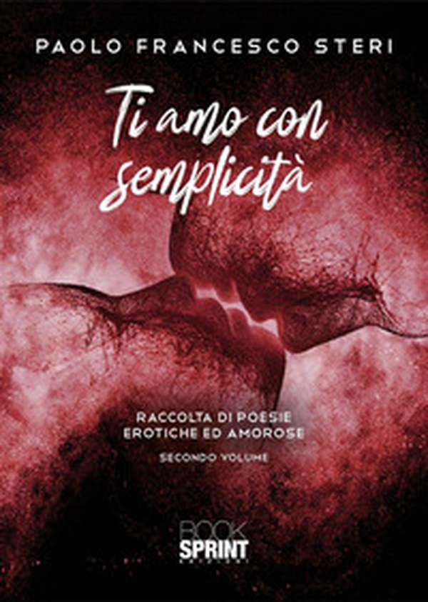 Ti amo con semplicità - Vol. 2 - Librerie.coop Ti amo con semplicità - Vol. 2 - Librerie.coop