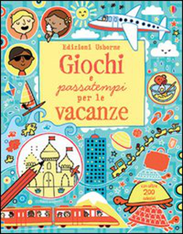 Giochi e passatempi per le vacanze. Con adesivi - Librerie.coop Giochi e passatempi per le vacanze. Con adesivi - Librerie.coop
