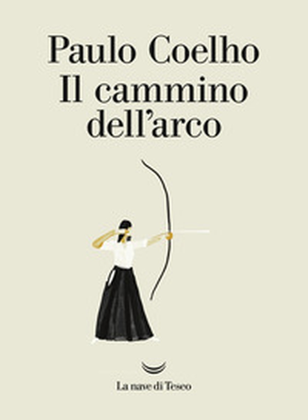 Il cammino dell'arco - Librerie.coop Il cammino dell'arco - Librerie.coop