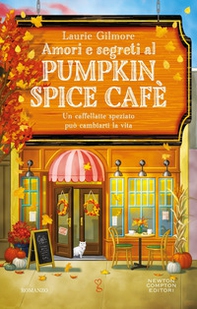 Amori e segreti al Pumpkin Spice Cafè - Librerie.coop Amori e segreti al Pumpkin Spice Cafè - Librerie.coop