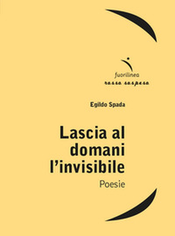 Lascia al domani l'invisibile - Librerie.coop