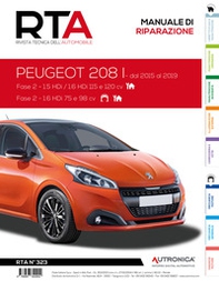 Peugeot 208 I. Dal 2015 al 2019. Fase 2 - 1.5 HDi/1.6 HDi 115 e 120 cv. Fase 2 - 1.6 HDi 75 e 98 cv - Librerie.coop