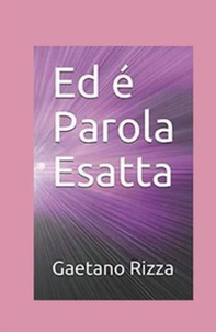 Ed è Parola Esatta - Librerie.coop