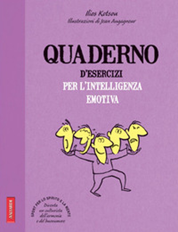 Quaderno d'esercizi per l'intelligenza emotiva - Librerie.coop Quaderno d'esercizi per l'intelligenza emotiva - Librerie.coop