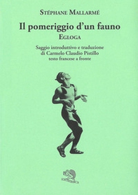 Il pomeriggio d'un fauno. Egloga. Testo francese a fronte - Librerie.coop