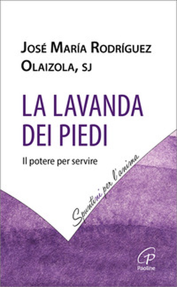 La lavanda dei piedi. Il potere per servire - Librerie.coop La lavanda dei piedi. Il potere per servire - Librerie.coop