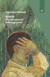 Ramon. Gli stati naturali delle apparenze - Librerie.coop