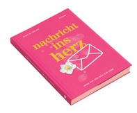 Nachricht ins Herz. Anna auf dem Weg zur Liebe - Librerie.coop