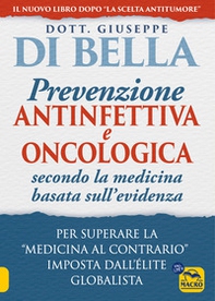 La prevenzione antinfettiva e oncologica secondo la medicina basata sull'evidenza. Per superare la «medicina al contrario» imposta dall'élite globalista - Librerie.coop La prevenzione antinfettiva e oncologica secondo la medicina basata sull'evidenza. Per superare la «medicina al contrario» imposta dall'élite globalista - Librerie.coop
