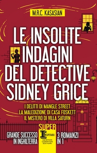 Le insolite indagini del detective Sidney Grice - Librerie.coop Le insolite indagini del detective Sidney Grice - Librerie.coop