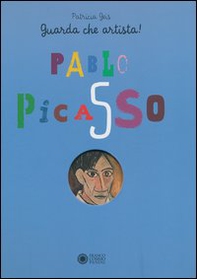 Pablo Picasso. Guarda che artista - Librerie.coop