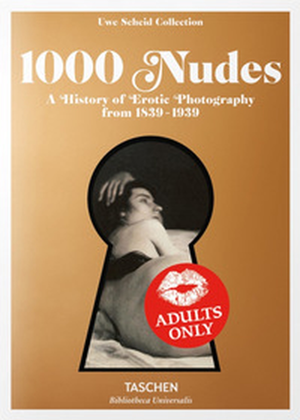 1000 nudes. A history of erotic photography from 1839-1939. Ediz. inglese, francese e tedesca - Librerie.coop 1000 nudes. A history of erotic photography from 1839-1939. Ediz. inglese, francese e tedesca - Librerie.coop