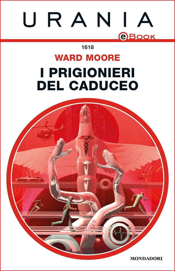 I prigionieri del Caduceo (Urania) - Librerie.coop I prigionieri del Caduceo (Urania) - Librerie.coop