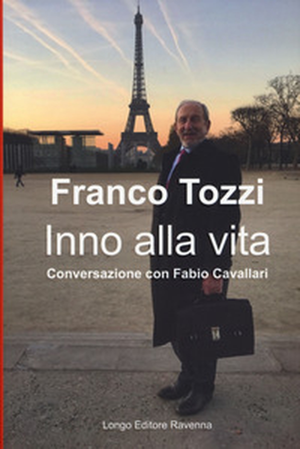 Inno alla vita. Conversazione con Fabio Cavallari - Librerie.coop Inno alla vita. Conversazione con Fabio Cavallari - Librerie.coop