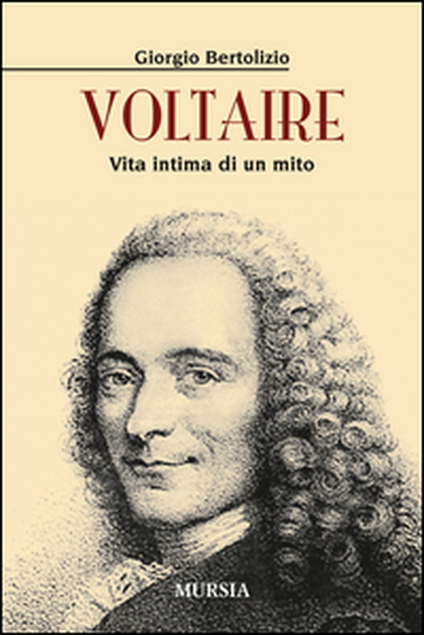 Voltaire. Vita intima di un mito - Librerie.coop Voltaire. Vita intima di un mito - Librerie.coop