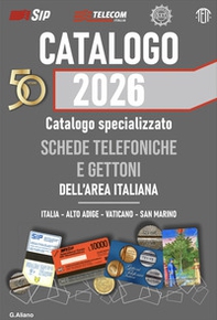 Catalogo AG 2026 schede telefoniche e gettoni dell'area italiana. Catalogo generale dell'area italiana - Librerie.coop