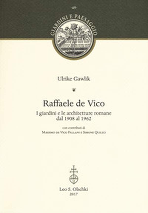 Raffaele de Vico. I giardini e le architetture romane dal 1908 al 1962 - Librerie.coop Raffaele de Vico. I giardini e le architetture romane dal 1908 al 1962 - Librerie.coop