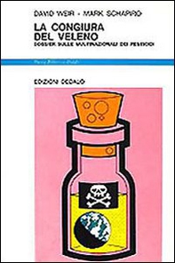 La congiura del veleno. Dossier sulle multinazionali dei pesticidi - Librerie.coop