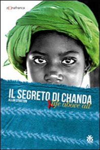 Il segreto di Chanda. Live above all - Librerie.coop