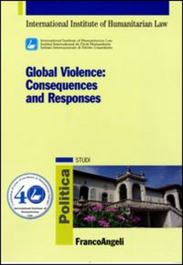 Global violence. Consequences and responses - Librerie.coop Global violence. Consequences and responses - Librerie.coop