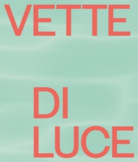 Vette di luce. Naoki Ishikawa sulle Alpi Orobie - Librerie.coop