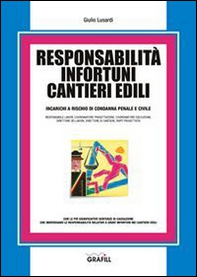 Responsabilità infortuni cantieri edili - Librerie.coop Responsabilità infortuni cantieri edili - Librerie.coop