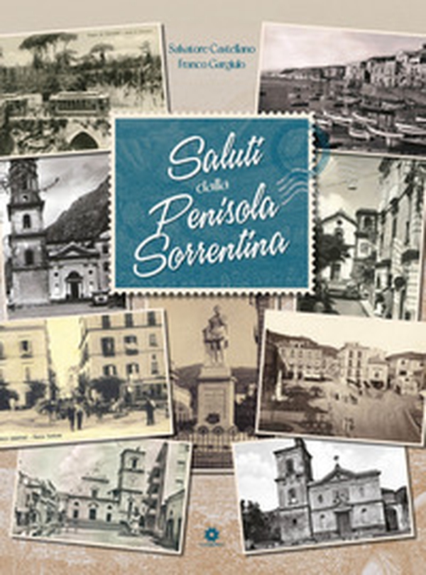 Saluti dalla penisola sorrentina - Librerie.coop Saluti dalla penisola sorrentina - Librerie.coop