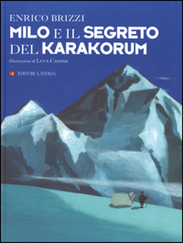 Milo e il segreto del Karakorum - Librerie.coop Milo e il segreto del Karakorum - Librerie.coop