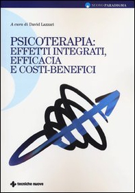 Psicoterapie: effetti integrati, efficacia e costi-benefici - Librerie.coop