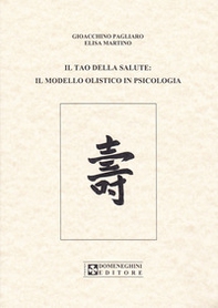 Il tao della salute. Il modello olistico in psicologia - Librerie.coop