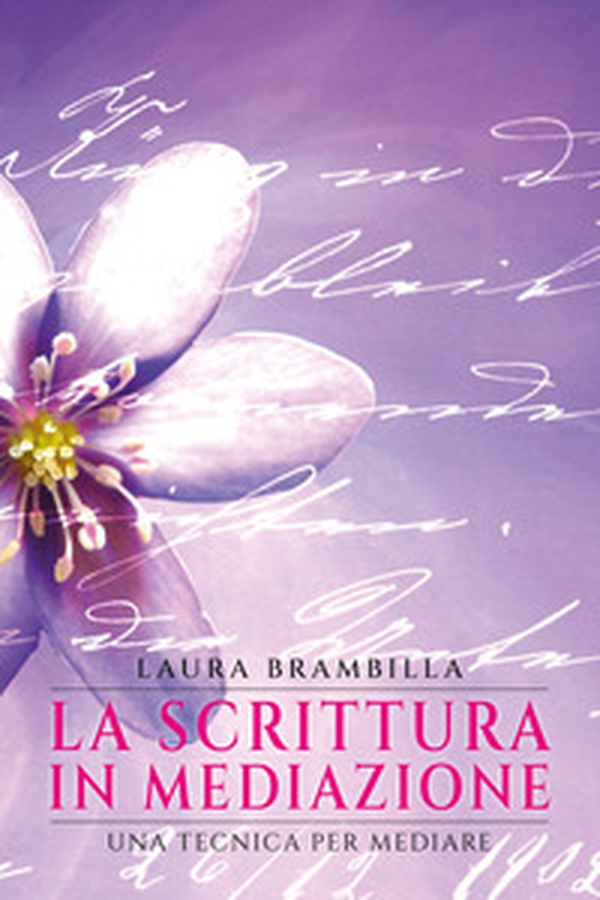 La scrittura in mediazione. Una tecnica per mediare - Librerie.coop La scrittura in mediazione. Una tecnica per mediare - Librerie.coop