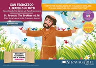 San Francesco, il fratello di tutti. Racconto della vita ispirato alle fonti francescane. Storia kamishibai. Ediz. italiana e inglese - Librerie.coop