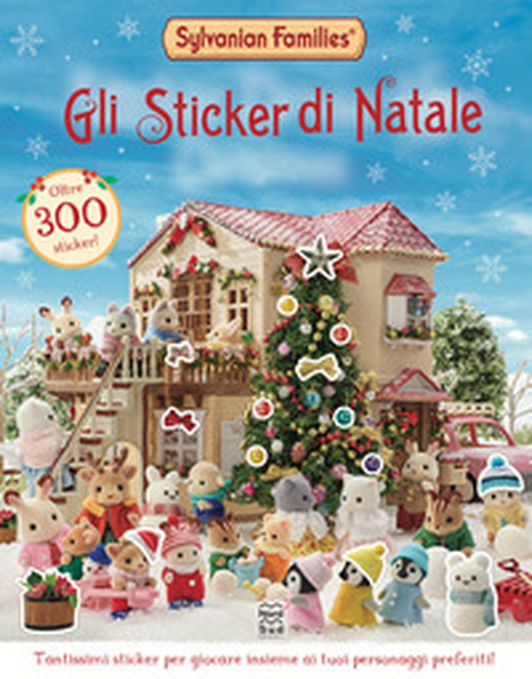 Sylvanian families. Gli sticker di Natale - Librerie.coop Sylvanian families. Gli sticker di Natale - Librerie.coop
