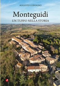 Monteguidi. Un tuffo nella storia - Librerie.coop