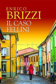 Il caso Fellini - Librerie.coop Il caso Fellini - Librerie.coop