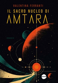 Il Sacro Nucleo di Amtara - Librerie.coop