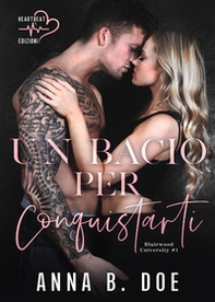 Un bacio per conquistarti. Blairwood University - Librerie.coop Un bacio per conquistarti. Blairwood University - Librerie.coop