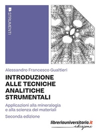 Introduzione alle tecniche analitiche strumentali. Applicazioni alla mineralogia e alla scienza dei materiali - Librerie.coop