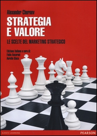 Strategia e valore. Le scelte del marketing strategico - Librerie.coop