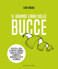 Il grande libro delle bucce - Librerie.coop