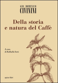 Della storia e natura del caffè - Librerie.coop