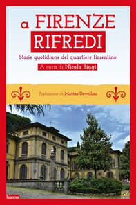 A Firenze Rifredi. Storie quotidiane del quartiere fiorentino - Librerie.coop