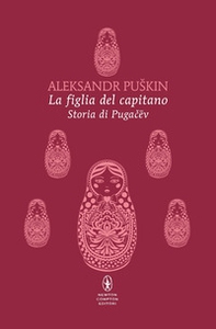 La figlia del capitano-Storia di Pugacëv - Librerie.coop