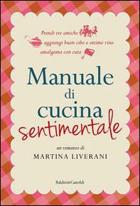Manuale di cucina sentimentale - Librerie.coop Manuale di cucina sentimentale - Librerie.coop